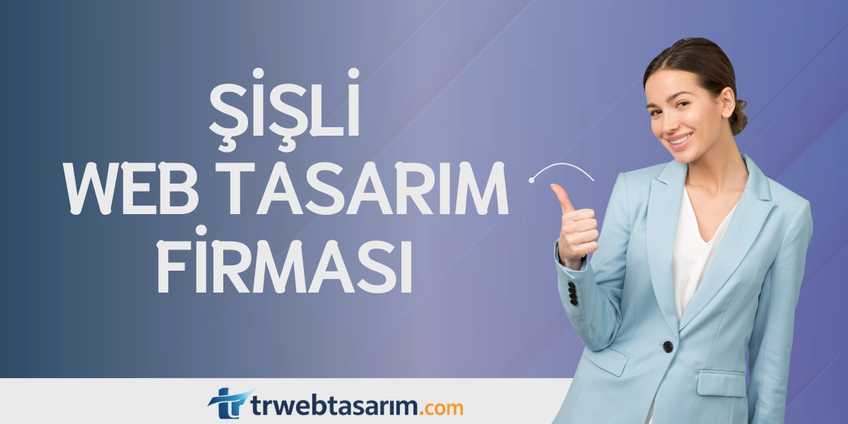 Şişli web tasarım firması - Mecidiyeköy, Osmanbey, Nişantaşı bölgesinde kurumsal ve e-ticaret web sitesi hizmeti